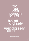 plakat: tro på den person du er tro på dig selv vær dig selv - altid - light rose-Fodbold-A1two3