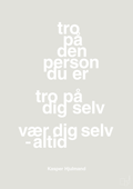 plakat: tro på den person du er tro på dig selv vær dig selv - altid - painters white-Fodbold-A1two3