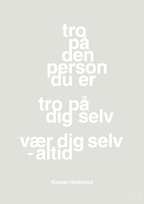 plakat: tro på den person du er tro på dig selv vær dig selv - altid - painters white-Fodbold-A1two3