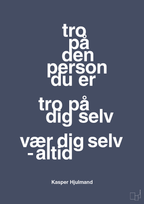 Tro på den person du er tro på dig selv vær dig selv - altid - petrol-Fodbold-A1two3