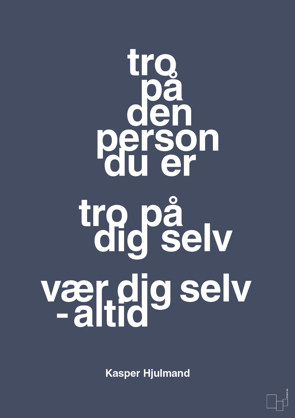 Tro på den person du er tro på dig selv vær dig selv - altid - petrol-Fodbold-A1two3