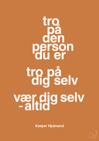 plakat: tro på den person du er tro på dig selv vær dig selv - altid - rumba orange-Fodbold-A1two3