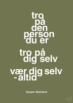 plakat: tro på den person du er tro på dig selv vær dig selv - altid - secret meadow-Fodbold-A1two3