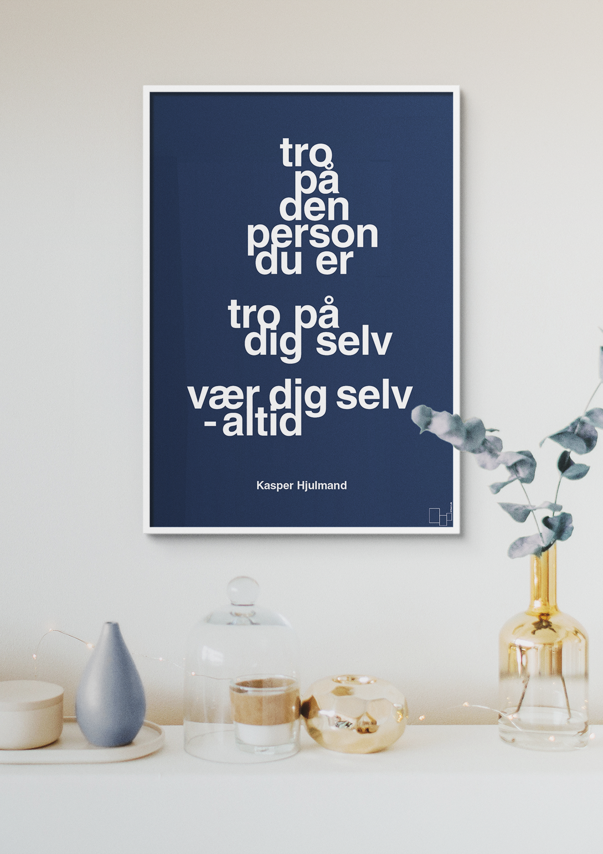 plakat: tro på den person du er tro på dig selv vær dig selv - altid - back to nature-Fodbold-A1two3