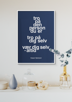 plakat: tro på den person du er tro på dig selv vær dig selv - altid - powder-Fodbold-A1two3