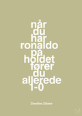 plakat: når du har ronaldo på holdet fører du allerede 1-0 - back to nature-Fodbold-A1two3