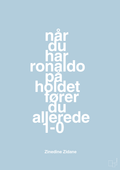 plakat: når du har ronaldo på holdet fører du allerede 1-0 - heavenly blue-Fodbold-A1two3