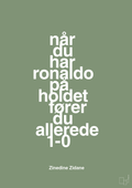 plakat: når du har ronaldo på holdet fører du allerede 1-0 - jade-Fodbold-A1two3
