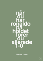 plakat: når du har ronaldo på holdet fører du allerede 1-0 - jade-Fodbold-A1two3