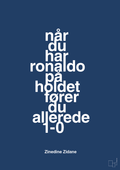 plakat: når du har ronaldo på holdet fører du allerede 1-0 - lapis blue-Fodbold-A1two3