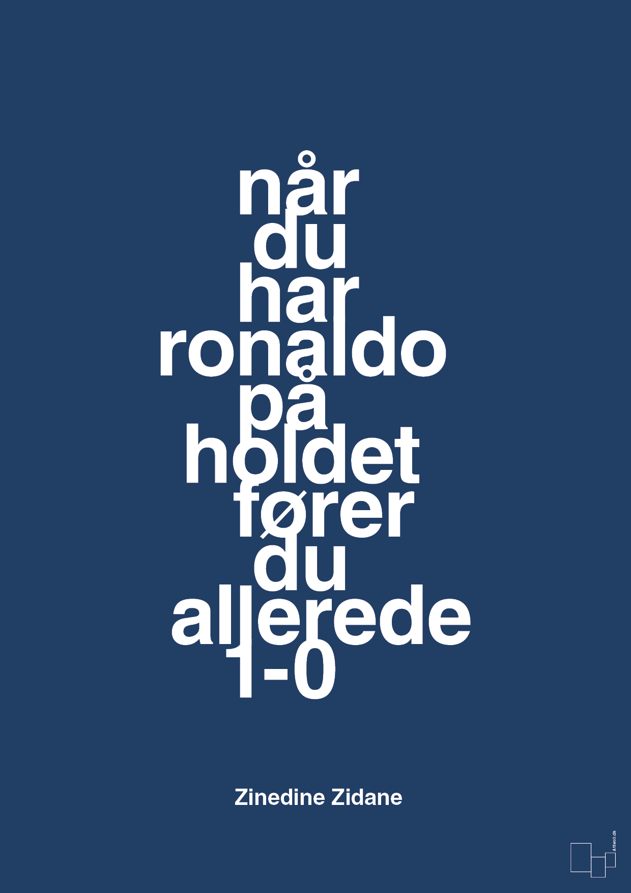 plakat: når du har ronaldo på holdet fører du allerede 1-0 - lapis blue-Fodbold-A1two3