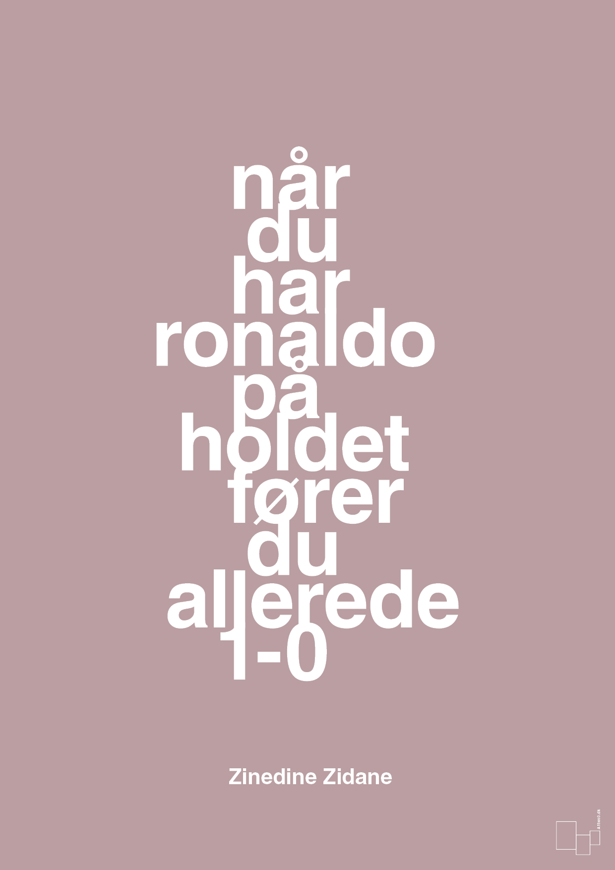 plakat: når du har ronaldo på holdet fører du allerede 1-0 - light rose-Fodbold-A1two3