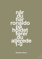 plakat: når du har ronaldo på holdet fører du allerede 1-0 - misty forrest-Fodbold-A1two3