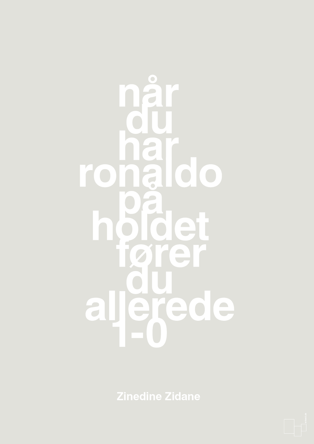 plakat: når du har ronaldo på holdet fører du allerede 1-0 - painters white-Fodbold-A1two3