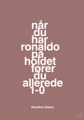 plakat: når du har ronaldo på holdet fører du allerede 1-0 - plum-Fodbold-A1two3