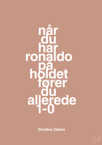 plakat: når du har ronaldo på holdet fører du allerede 1-0 - powder-Fodbold-A1two3