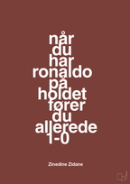 plakat: når du har ronaldo på holdet fører du allerede 1-0 - red pepper-Fodbold-A1two3