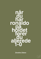 plakat: når du har ronaldo på holdet fører du allerede 1-0 - secret meadow-Fodbold-A1two3
