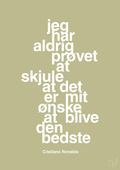 plakat: jeg har aldrig prøvet at skjule at det er mit ønske at blive den bedste - back to nature-Fodbold-A1two3