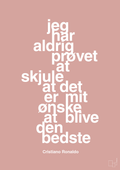 plakat: jeg har aldrig prøvet at skjule at det er mit ønske at blive den bedste - bubble shell-Fodbold-A1two3