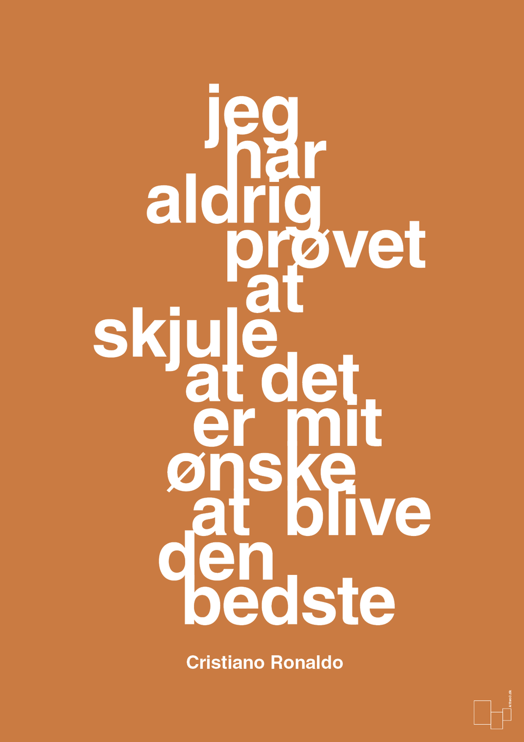 plakat: jeg har aldrig prøvet at skjule at det er mit ønske at blive den bedste - rumba orange-Fodbold-A1two3