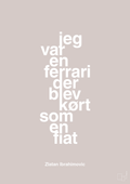 plakat: jeg var en ferrari der blev kørt som en fiat - broken beige-Fodbold-A1two3