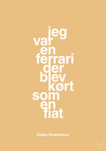 plakat: jeg var en ferrari der blev kørt som en fiat - charismatic-Fodbold-A1two3