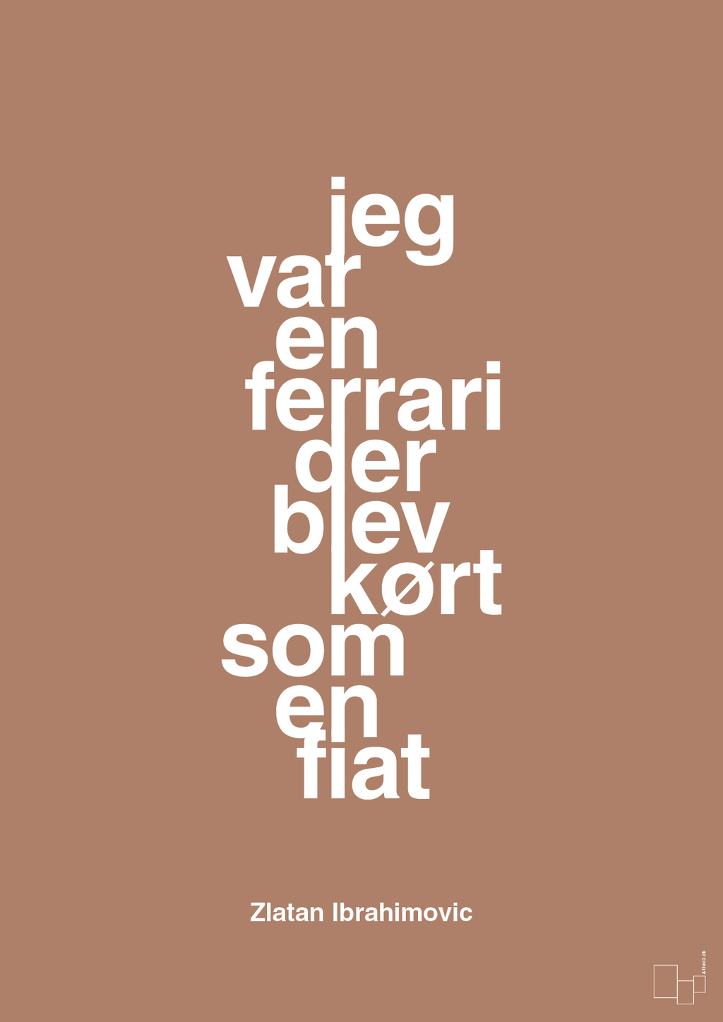 plakat: jeg var en ferrari der blev kørt som en fiat - cider spice-Fodbold-A1two3