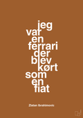 plakat: jeg var en ferrari der blev kørt som en fiat - cognac-Fodbold-A1two3
