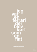 plakat: jeg var en ferrari der blev kørt som en fiat - creamy mushroom-Fodbold-A1two3
