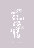 plakat: jeg var en ferrari der blev kørt som en fiat - dusty lilac-Fodbold-A1two3