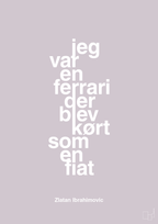 plakat: jeg var en ferrari der blev kørt som en fiat - dusty lilac-Fodbold-A1two3