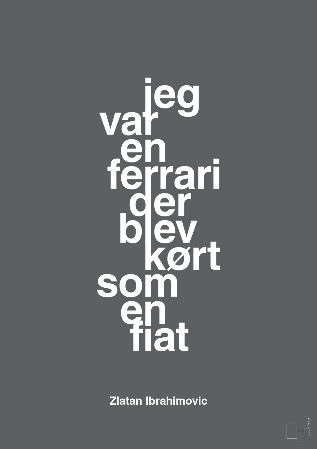 plakat: jeg var en ferrari der blev kørt som en fiat - graphic charcoal-Fodbold-A1two3
