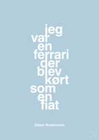 plakat: jeg var en ferrari der blev kørt som en fiat - heavenly blue-Fodbold-A1two3