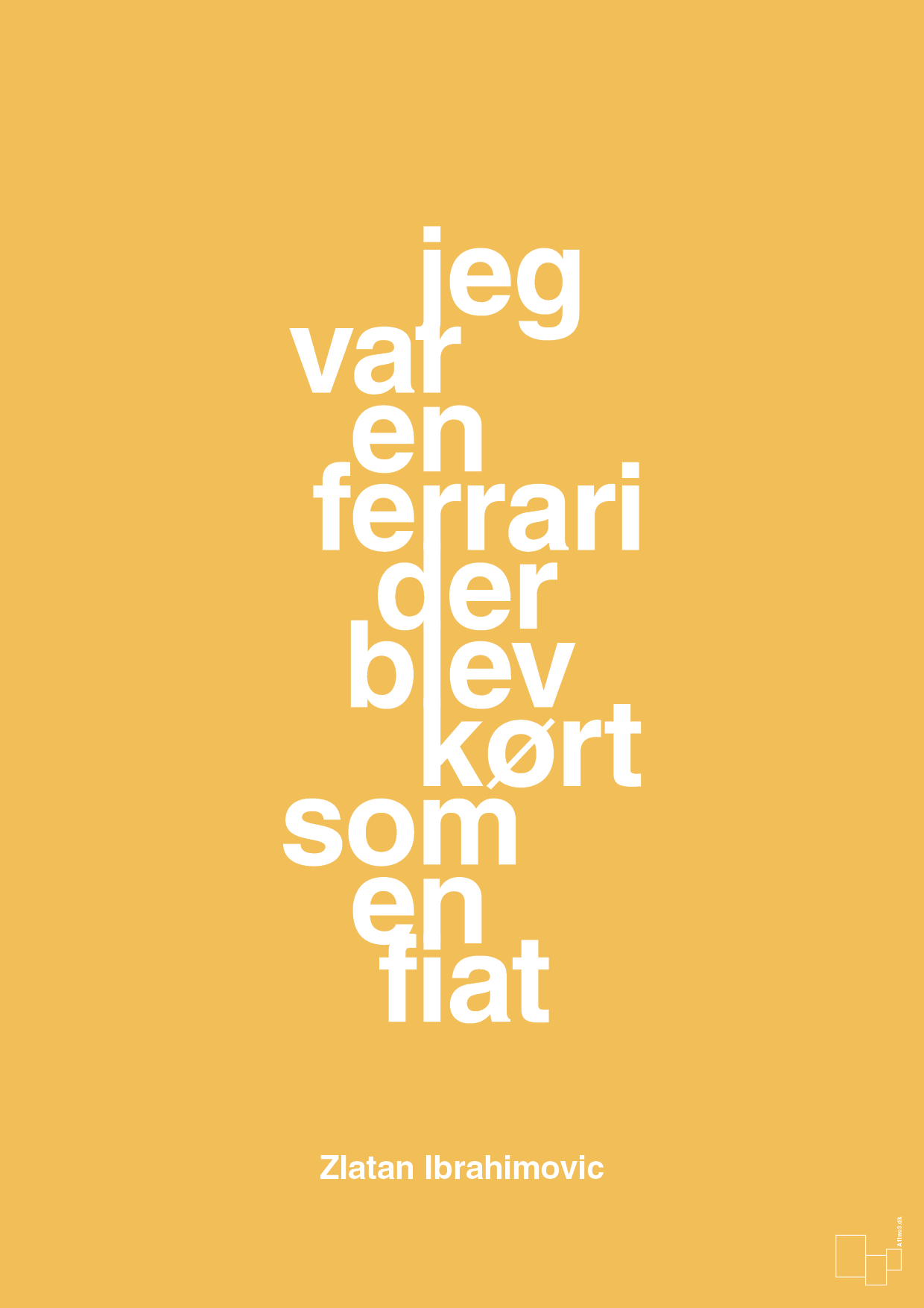 plakat: jeg var en ferrari der blev kørt som en fiat - honeycomb-Fodbold-A1two3