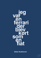 plakat: jeg var en ferrari der blev kørt som en fiat - lapis blue-Fodbold-A1two3