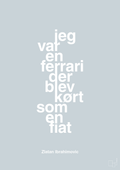 plakat: jeg var en ferrari der blev kørt som en fiat - light drizzle-Fodbold-A1two3