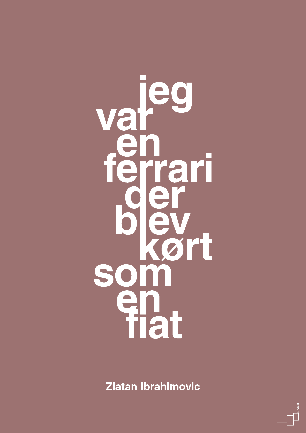plakat: jeg var en ferrari der blev kørt som en fiat - plum-Fodbold-A1two3