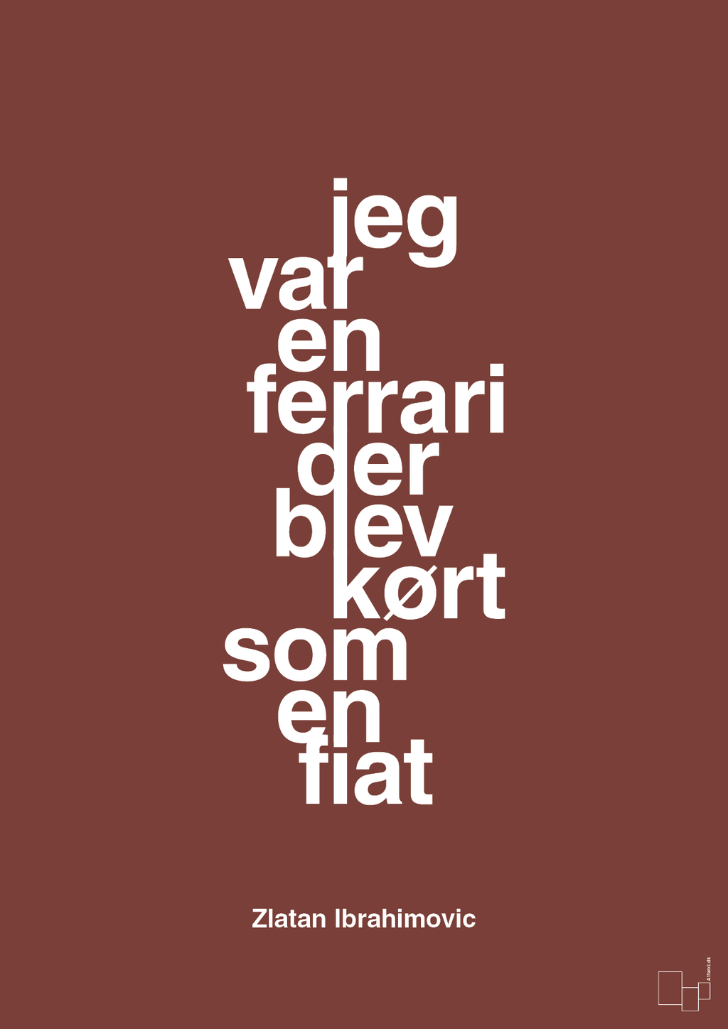 plakat: jeg var en ferrari der blev kørt som en fiat - red pepper-Fodbold-A1two3