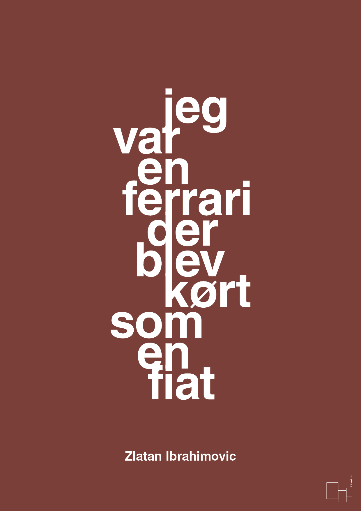 plakat: jeg var en ferrari der blev kørt som en fiat - red pepper-Fodbold-A1two3