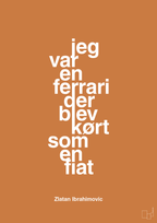 plakat: jeg var en ferrari der blev kørt som en fiat - rumba orange-Fodbold-A1two3