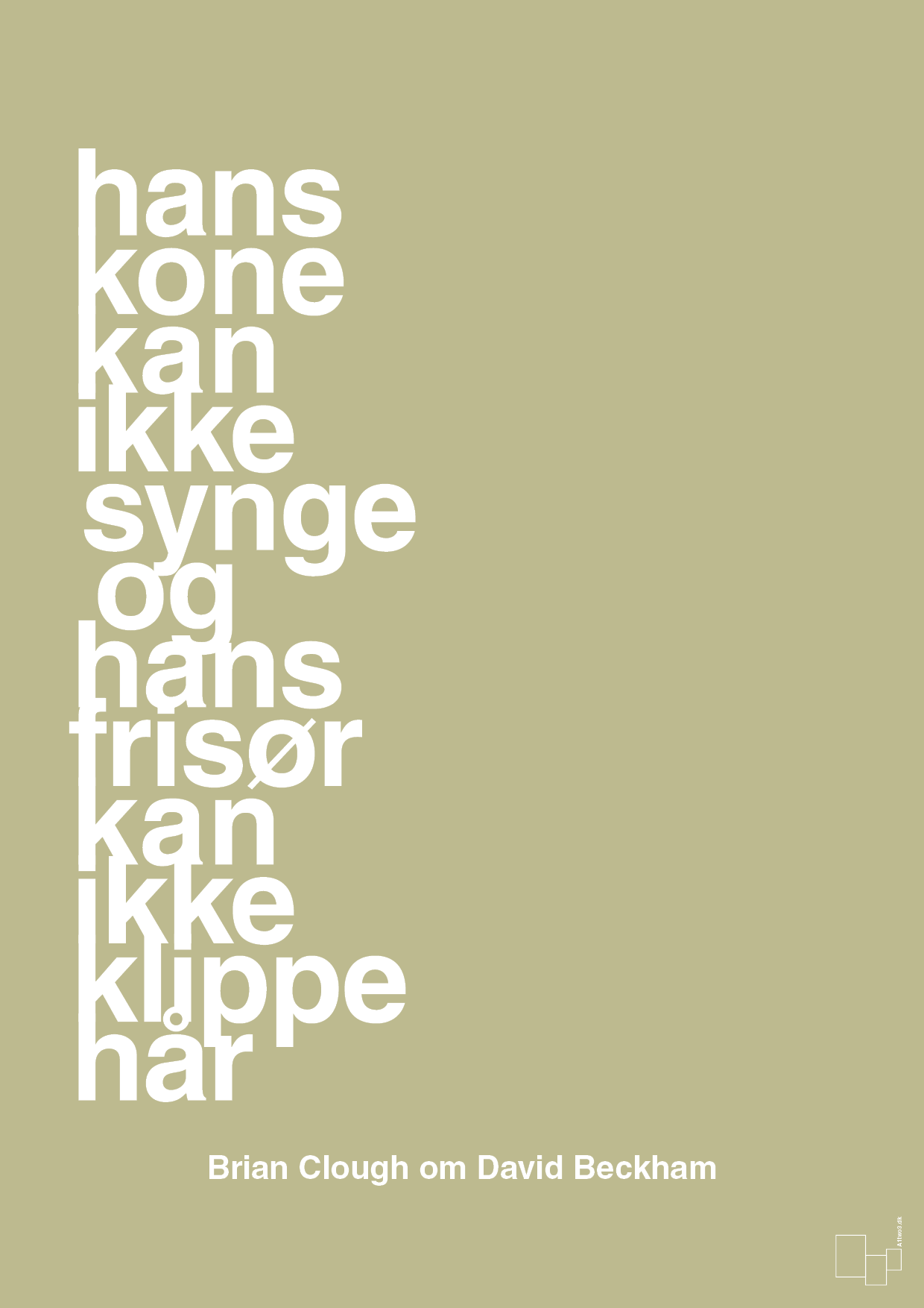 plakat: hans kone kan ikke synge og hans frisør kan ikke klippe hår - back to nature-Fodbold-A1two3