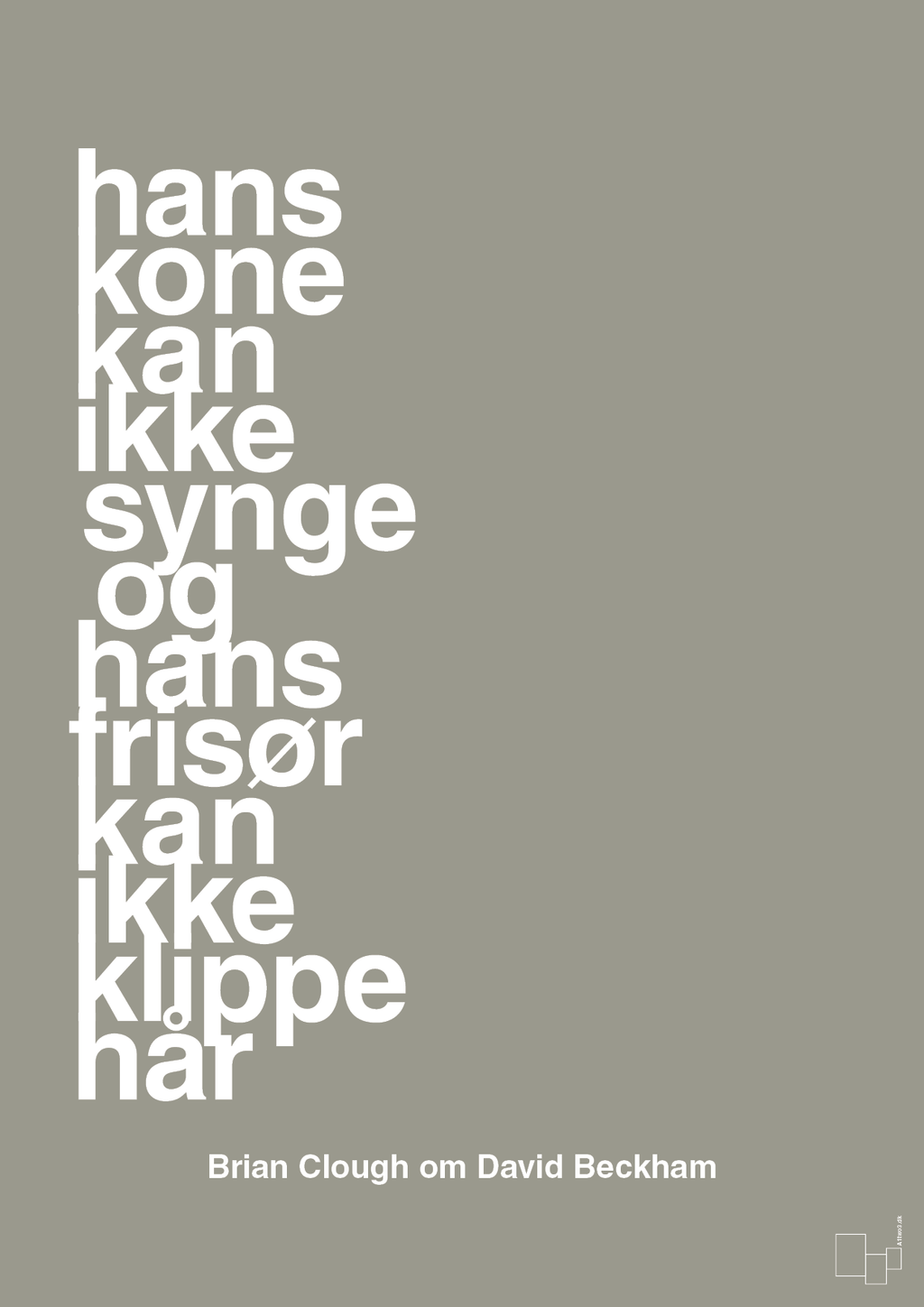 plakat: hans kone kan ikke synge og hans frisør kan ikke klippe hår - battleship gray-Fodbold-A1two3