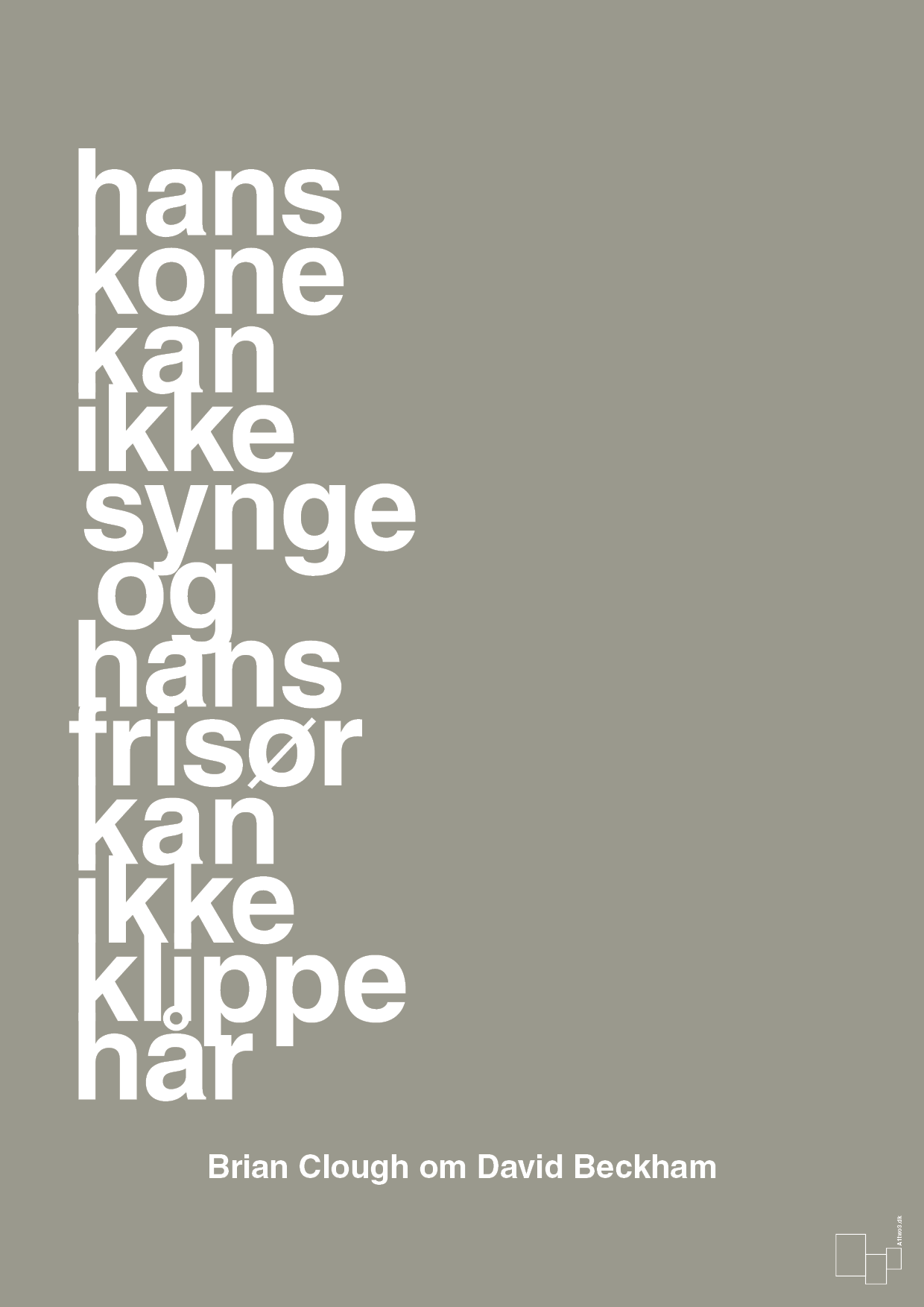 plakat: hans kone kan ikke synge og hans frisør kan ikke klippe hår - battleship gray-Fodbold-A1two3