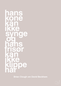 plakat: hans kone kan ikke synge og hans frisør kan ikke klippe hår - broken beige-Fodbold-A1two3