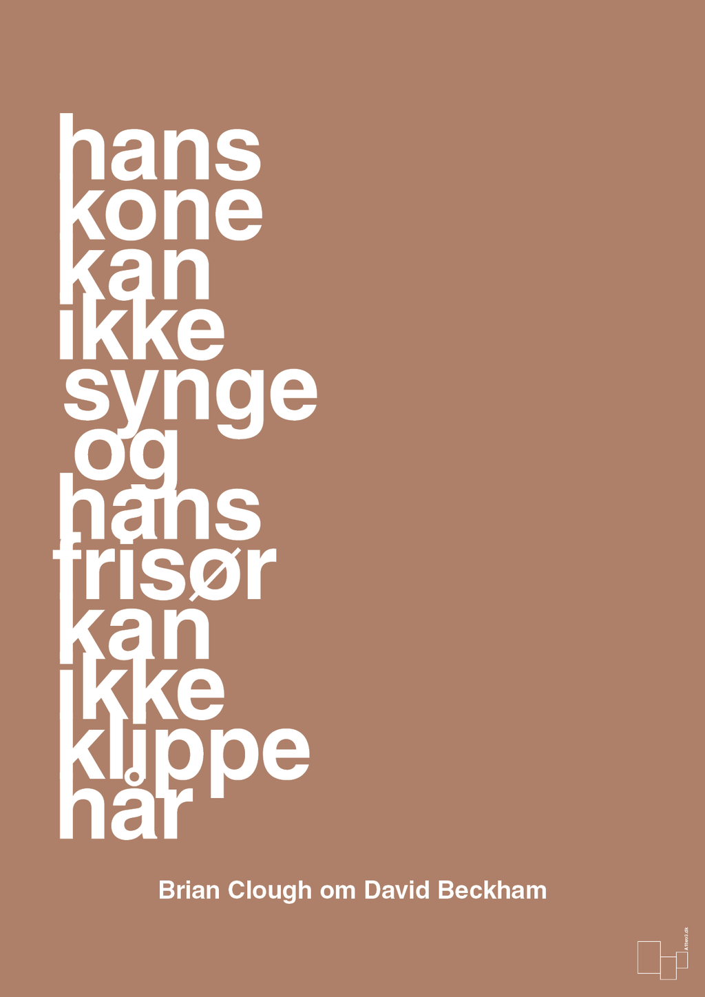 plakat: hans kone kan ikke synge og hans frisør kan ikke klippe hår - cider spice-Fodbold-A1two3