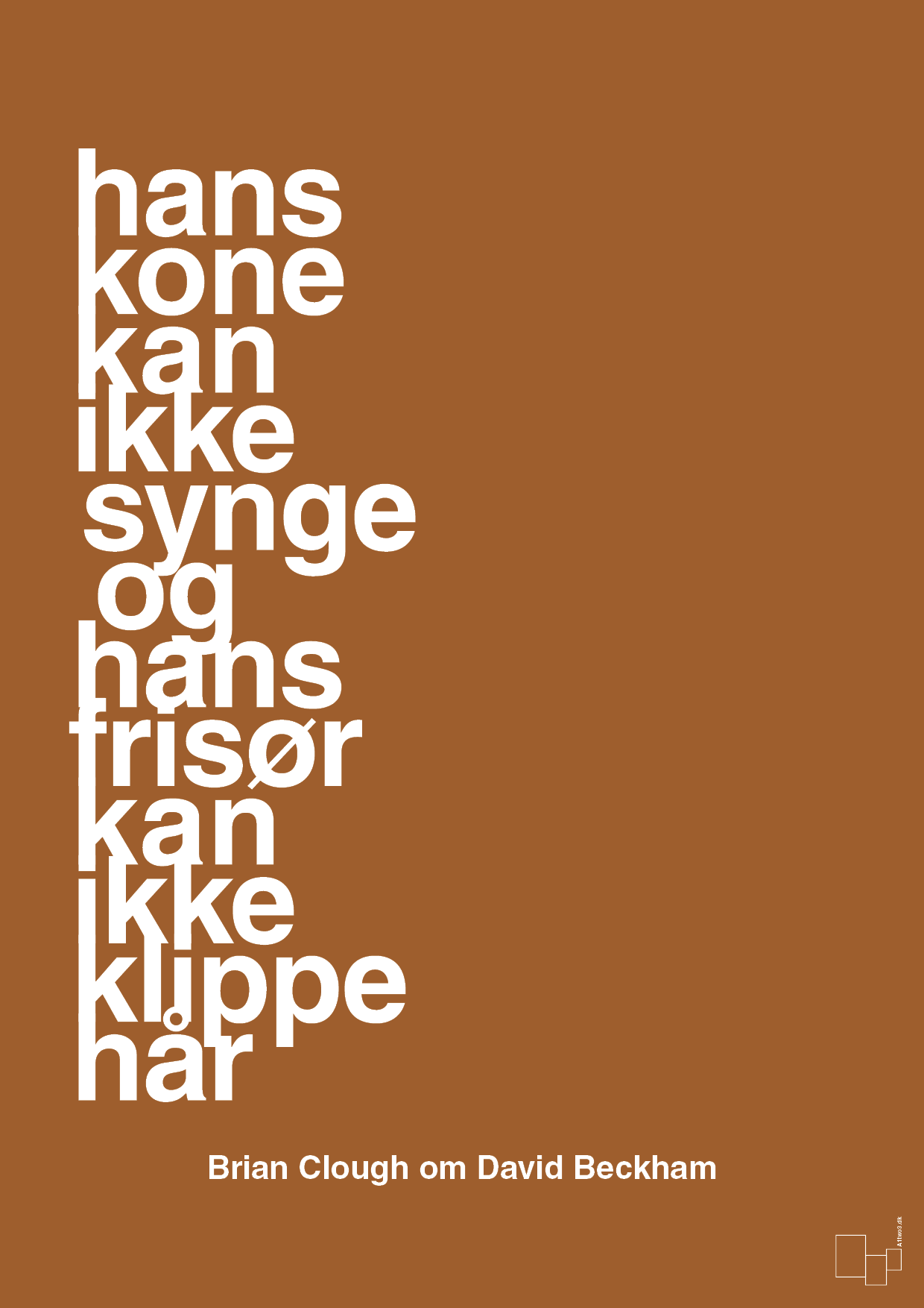plakat: hans kone kan ikke synge og hans frisør kan ikke klippe hår - cognac-Fodbold-A1two3