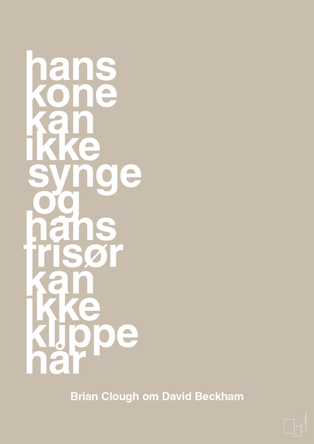 plakat: hans kone kan ikke synge og hans frisør kan ikke klippe hår - creamy mushroom-Fodbold-A1two3