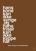 plakat: hans kone kan ikke synge og hans frisør kan ikke klippe hår - dark brown-Fodbold-A1two3