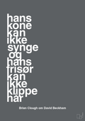 plakat: hans kone kan ikke synge og hans frisør kan ikke klippe hår - graphic charcoal-Fodbold-A1two3